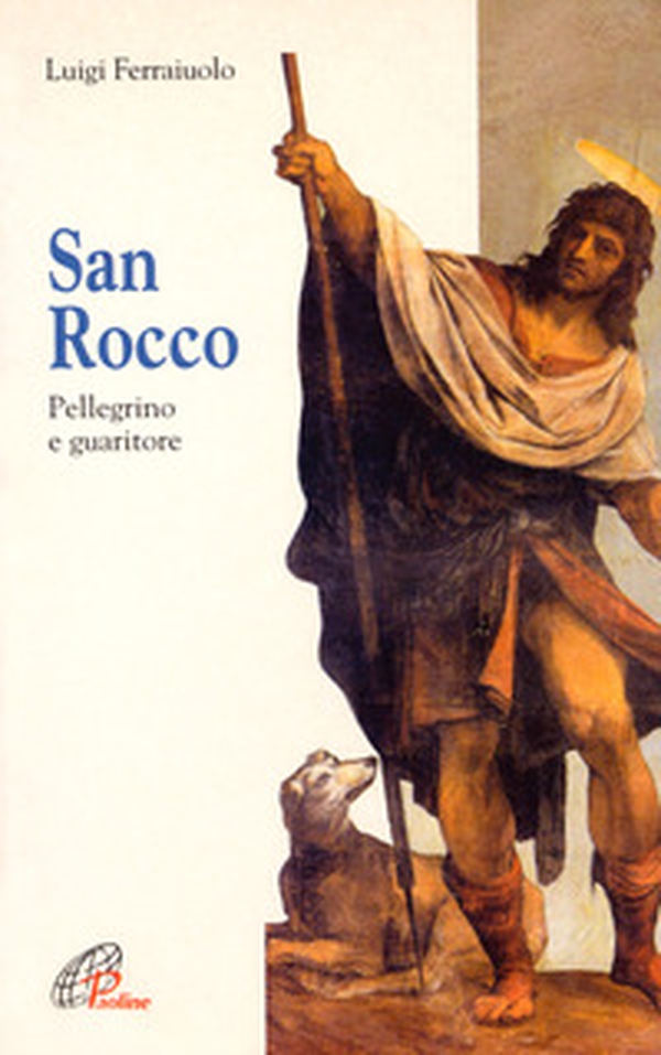 San Rocco. Pellegrino e guaritore - Librerie.coop San Rocco. Pellegrino e guaritore - Librerie.coop