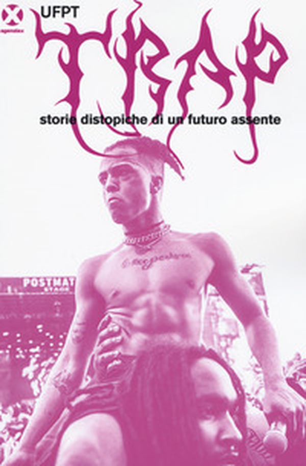 Trap. Storie distopiche di un futuro assente - Librerie.coop Trap. Storie distopiche di un futuro assente - Librerie.coop