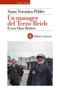 Un manager del Terzo Reich. Il caso Hans Biebow - Librerie.coop