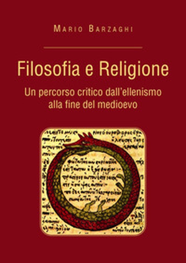 Filosofia e religione. Un percorso critico dall'ellenismo alla fine del medioevo - Librerie.coop Filosofia e religione. Un percorso critico dall'ellenismo alla fine del medioevo - Librerie.coop