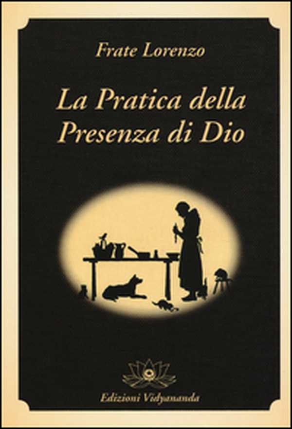 La pratica della presenza di Dio - Librerie.coop La pratica della presenza di Dio - Librerie.coop