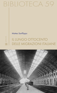 Il lungo Ottocento delle migrazioni italiane - Librerie.coop