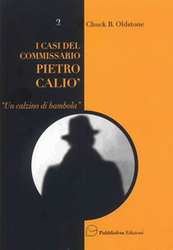 Un calzino di bambola. I casi del Commissario Pietro Caliò - Librerie.coop Un calzino di bambola. I casi del Commissario Pietro Caliò - Librerie.coop