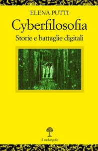 Cyberfilosofia. Storie e battaglie digitali - Librerie.coop