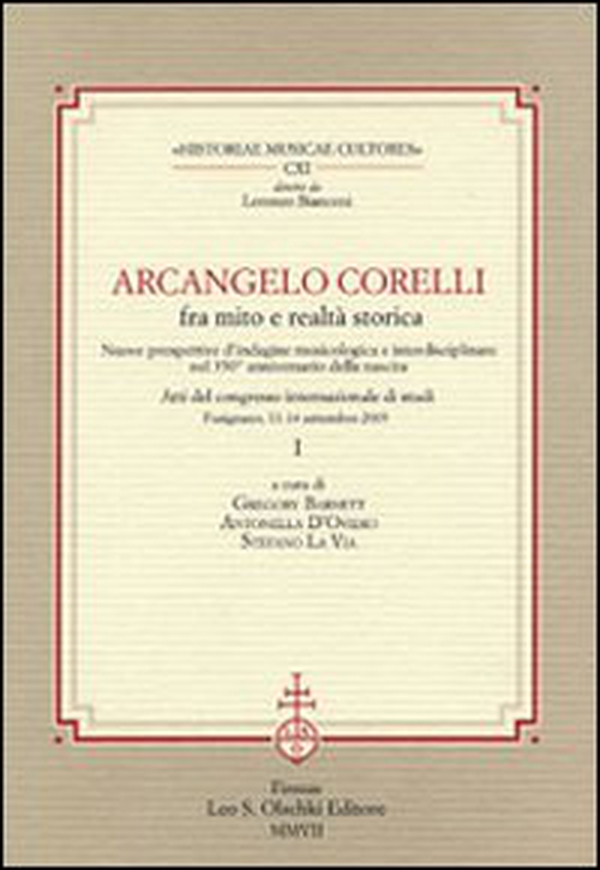 Arcangelo Corelli fra mito e realtà storica. Nuove prospettive d'indagine musicologica e interdisciplinare nel 350° anniversario della nascita - Librerie.coop Arcangelo Corelli fra mito e realtà storica. Nuove prospettive d'indagine musicologica e interdisciplinare nel 350° anniversario della nascita - Librerie.coop