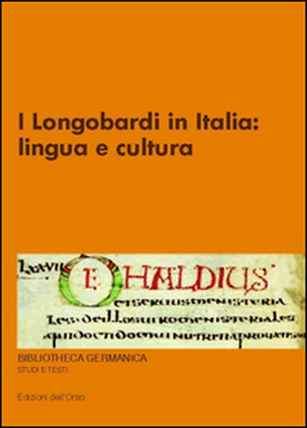 I Longobardi in Italia. Lingua e cultura - Librerie.coop I Longobardi in Italia. Lingua e cultura - Librerie.coop