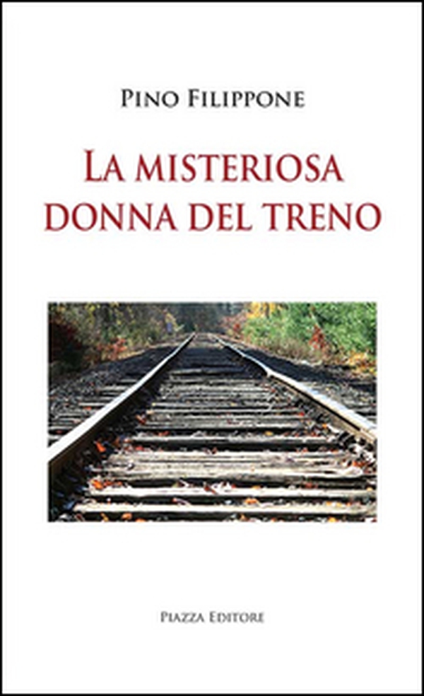 La misteriosa donna del treno - Librerie.coop La misteriosa donna del treno - Librerie.coop