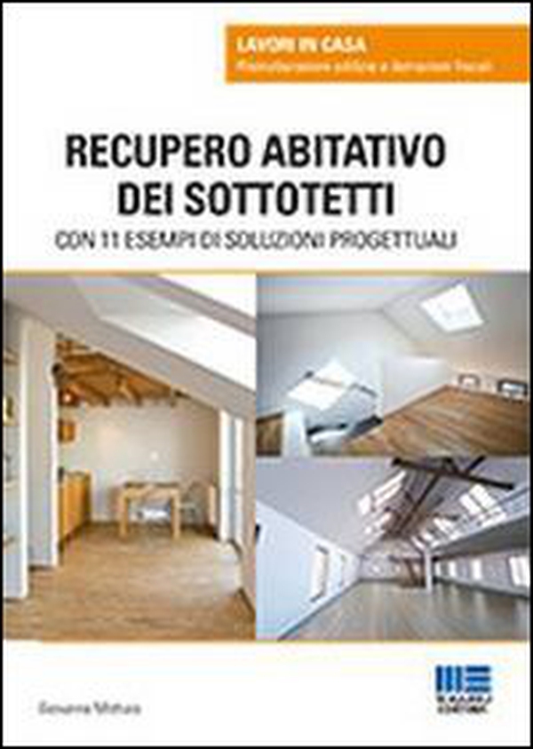 Recupero abitativo dei sottotetti - Librerie.coop Recupero abitativo dei sottotetti - Librerie.coop