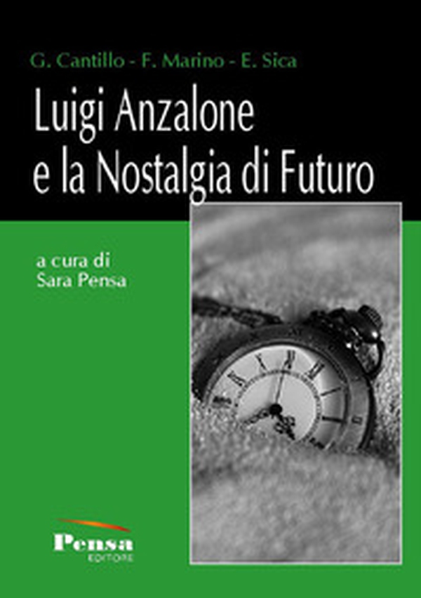 Luigi Anzalone e la nostalgia di futuro - Librerie.coop Luigi Anzalone e la nostalgia di futuro - Librerie.coop