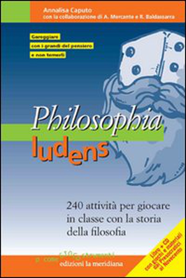 Philosophia ludens. 240 attività per giocare in classe con la storia della filosofia - Librerie.coop Philosophia ludens. 240 attività per giocare in classe con la storia della filosofia - Librerie.coop