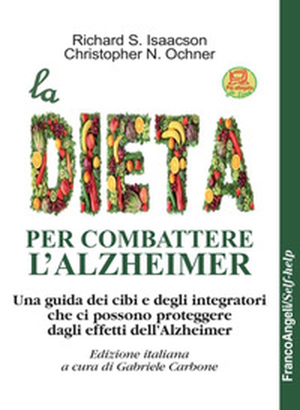 La dieta per combattere l'Alzheimer. Una guida dei cibi e degli integratori che ci possono proteggere dagli effetti dell'Alzheimer - Librerie.coop La dieta per combattere l'Alzheimer. Una guida dei cibi e degli integratori che ci possono proteggere dagli effetti dell'Alzheimer - Librerie.coop