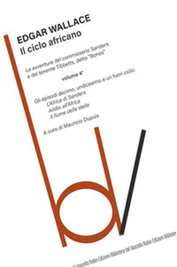 Il ciclo africano. Le avventure del commissario Sanders e del tenente Tibbetts, detto «Bones» - Vol. 4 - Librerie.coop Il ciclo africano. Le avventure del commissario Sanders e del tenente Tibbetts, detto «Bones» - Vol. 4 - Librerie.coop