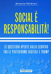 Social è responsabilità! Le questioni aperte dallo scontro tra le piattaforme digitali e Trump - Librerie.coop