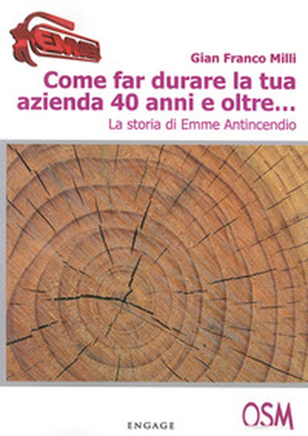 Come far durare la tua azienda 40 anni - Librerie.coop Come far durare la tua azienda 40 anni - Librerie.coop