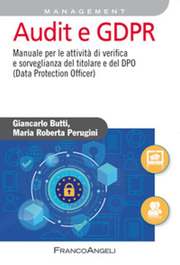 Audit e GDPR. Manuale per le attività di verifica e sorveglianza del titolare e del DPO (Data Protection Officer) - Librerie.coop Audit e GDPR. Manuale per le attività di verifica e sorveglianza del titolare e del DPO (Data Protection Officer) - Librerie.coop