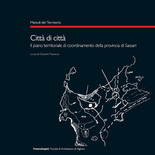 Città di città. Il piano territoriale di coordinamento della provincia di Sassari - Librerie.coop Città di città. Il piano territoriale di coordinamento della provincia di Sassari - Librerie.coop