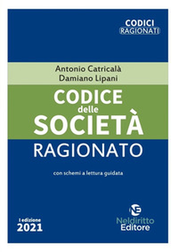 Codice delle società ragionato 2021 - Librerie.coop Codice delle società ragionato 2021 - Librerie.coop