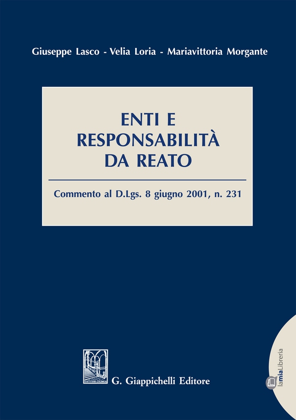 Enti e responsabilità da reato - Librerie.coop Enti e responsabilità da reato - Librerie.coop