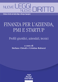 Finanza per l'azienda, PMI e startup. Profili giuridici, aziendali, tecnici - Librerie.coop