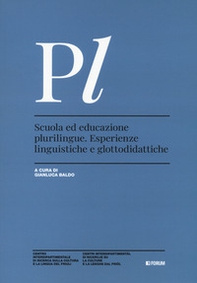 Scuola ed educazione plurilingue. Esperienze linguistiche e glottodidattiche - Librerie.coop