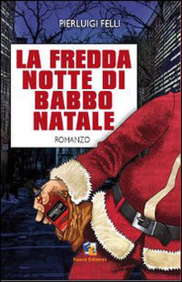 La fredda notte di Babbo Natale - Librerie.coop La fredda notte di Babbo Natale - Librerie.coop