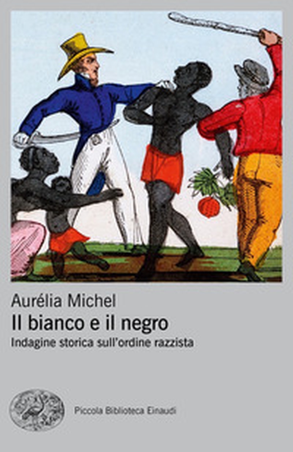 Il bianco e il negro. Indagine storica sull'ordine razzista - Librerie.coop Il bianco e il negro. Indagine storica sull'ordine razzista - Librerie.coop