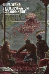 Jules Verne e le illustrazioni «straordinarie» - Librerie.coop
