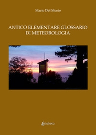 Antico elementare glossario di meteorologia - Librerie.coop