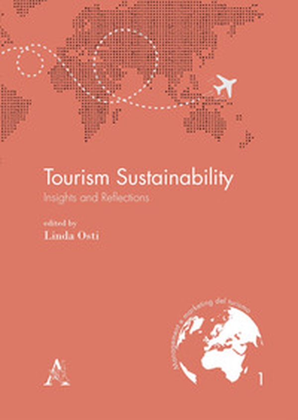 Tourism sustainability. Insights and reflections - Librerie.coop Tourism sustainability. Insights and reflections - Librerie.coop
