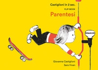 Castiglioni in 2 sec. Flip-book Parentesi - Librerie.coop