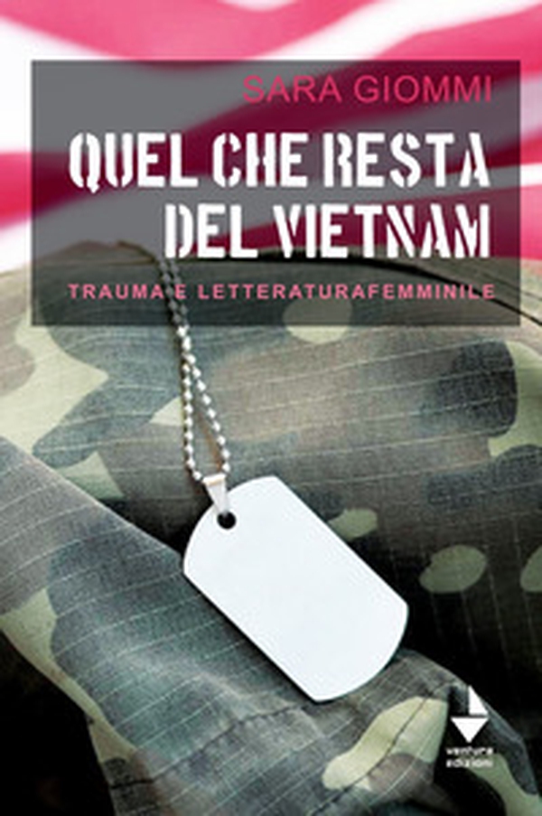 Quel che resta del Vietnam. Trauma e letteratura femminile - Librerie.coop Quel che resta del Vietnam. Trauma e letteratura femminile - Librerie.coop
