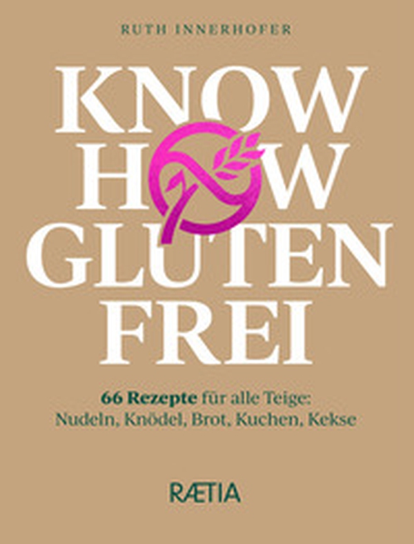 Know how glutenfrei. 66 Rezepte für alle Teige: Nudeln, Knödel, Brot, Kuchen, Kekse - Librerie.coop Know how glutenfrei. 66 Rezepte für alle Teige: Nudeln, Knödel, Brot, Kuchen, Kekse - Librerie.coop