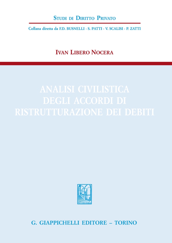 Analisi civilistica degli accordi di ristrutturazione dei debiti - Librerie.coop Analisi civilistica degli accordi di ristrutturazione dei debiti - Librerie.coop