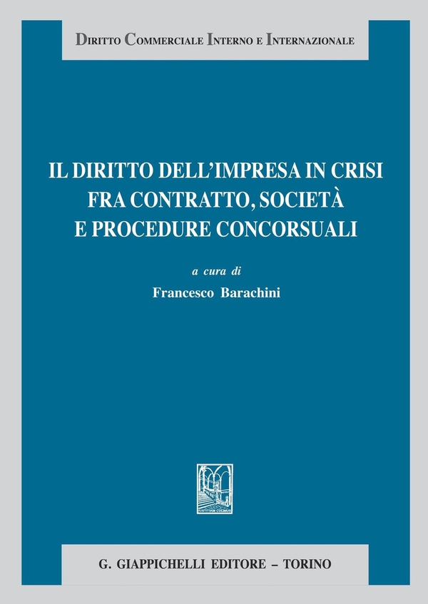 Il diritto dell'impresa in crisi fra contratto, società e procedure concorsuali - Librerie.coop Il diritto dell'impresa in crisi fra contratto, società e procedure concorsuali - Librerie.coop