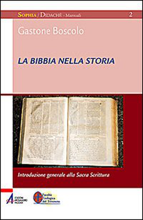 La Bibbia nella storia. Introduzione generale alla Sacra Scrittura - Librerie.coop La Bibbia nella storia. Introduzione generale alla Sacra Scrittura - Librerie.coop