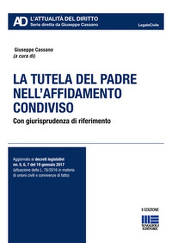 La tutela del padre nell'affidamento condiviso - Librerie.coop La tutela del padre nell'affidamento condiviso - Librerie.coop