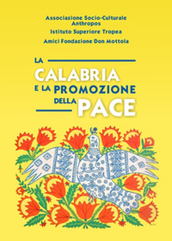 La Calabria e la promozione della pace - Librerie.coop La Calabria e la promozione della pace - Librerie.coop