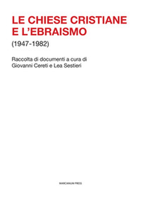 Le Chiese cristiane e l'ebraismo (1947-1982) - Librerie.coop Le Chiese cristiane e l'ebraismo (1947-1982) - Librerie.coop