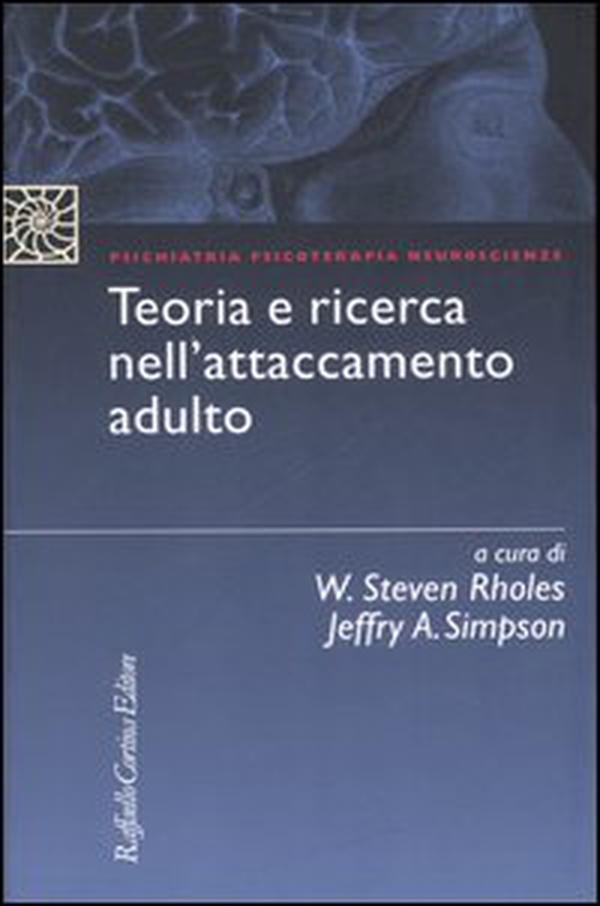 Teoria e ricerca nell'attaccamento adulto - Librerie.coop Teoria e ricerca nell'attaccamento adulto - Librerie.coop
