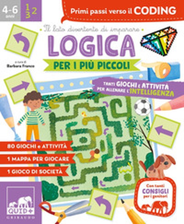 Logica per i più piccoli. Tanti giochi e attività per allenare l'intelligenza - Librerie.coop Logica per i più piccoli. Tanti giochi e attività per allenare l'intelligenza - Librerie.coop