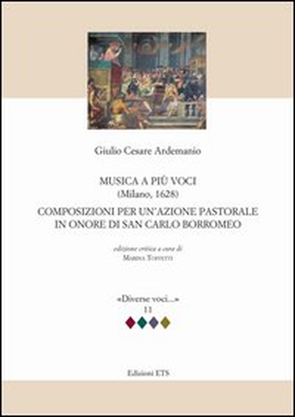 Musica a più voci (Milano, 1628). Composizioni per un'azione pastorale in onore di San Carlo Borromeo - Librerie.coop Musica a più voci (Milano, 1628). Composizioni per un'azione pastorale in onore di San Carlo Borromeo - Librerie.coop