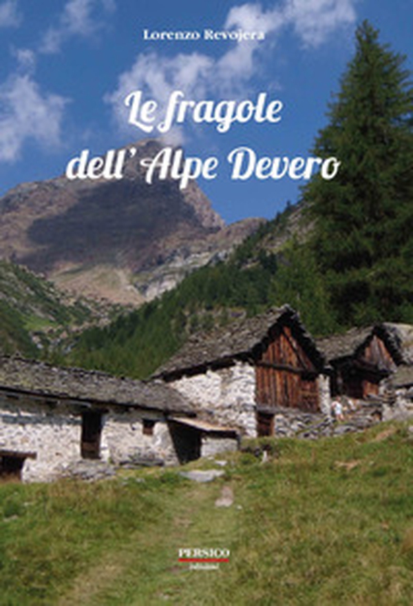 Le fragole dell'Alpe Devero - Librerie.coop Le fragole dell'Alpe Devero - Librerie.coop