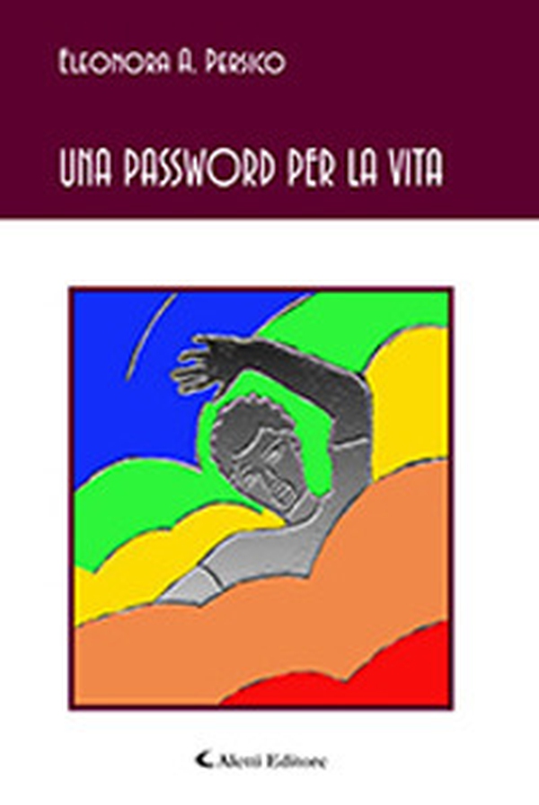 Una password per la vita - Librerie.coop Una password per la vita - Librerie.coop