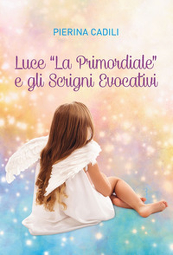 Luce «la primordiale» e gli scrigni evocativi - Librerie.coop Luce «la primordiale» e gli scrigni evocativi - Librerie.coop