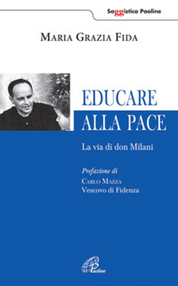 Educare alla pace. La via di don Milani - Librerie.coop Educare alla pace. La via di don Milani - Librerie.coop