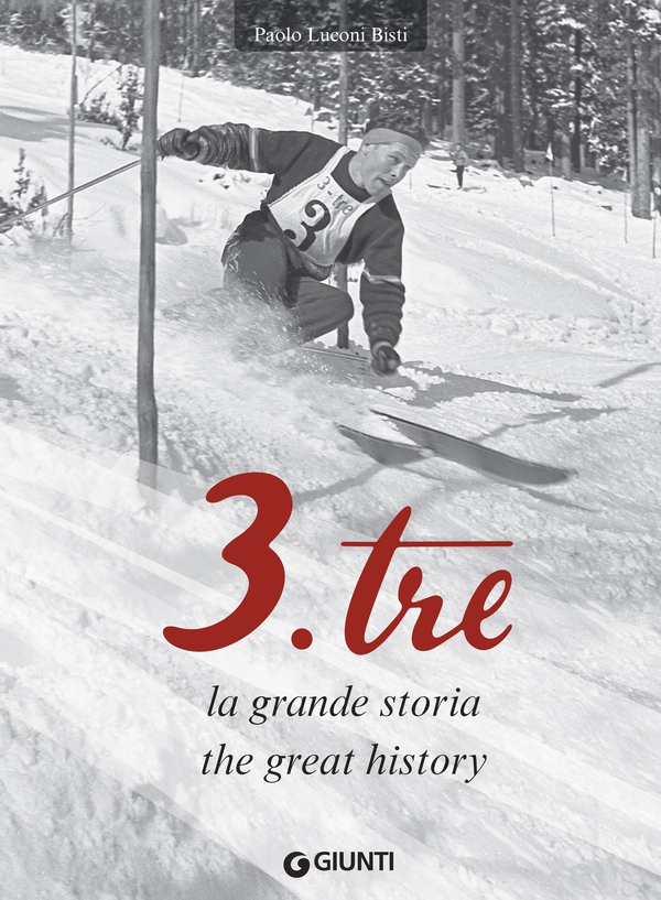 3.Tre, la grande storia / 3.Tre, the great history - Librerie.coop 3.Tre, la grande storia / 3.Tre, the great history - Librerie.coop