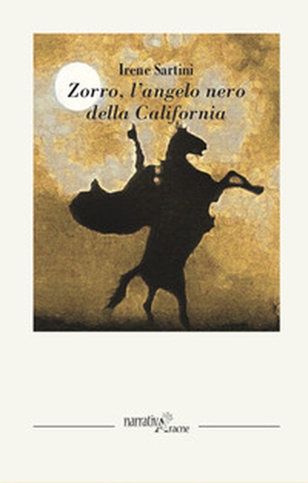 Zorro. L'angelo nero della California - Librerie.coop Zorro. L'angelo nero della California - Librerie.coop