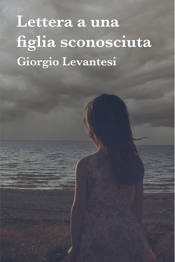 LETTERA A UNA FIGLIA SCONOSCIUTA - Librerie.coop LETTERA A UNA FIGLIA SCONOSCIUTA - Librerie.coop