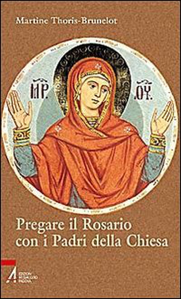 Pregare il Rosario con i Padri della Chiesa - Librerie.coop Pregare il Rosario con i Padri della Chiesa - Librerie.coop
