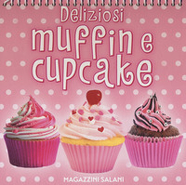 Deliziosi muffin e cupcake - Librerie.coop Deliziosi muffin e cupcake - Librerie.coop